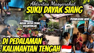 AKTIVITAS MASYARAKAT SUKU DAYAK DI PEDALAMAN KALIMANTAN ACARA MASAK UNTUK ORANG SEKAMPUNGAN [upl. by Leiva]