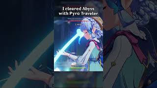 I CLEARED ABYSS WITH PYRO TRAVELER [upl. by Rye866]