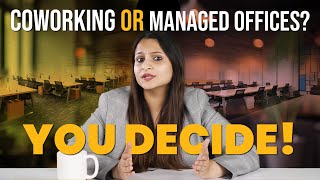 Coworking Spaces vs Managed Offices Which is Right for You [upl. by Standush]