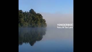 YONDERBOI – Fairy Of The Lake 2000 [upl. by Eyssej]