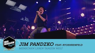 Jim Pandzko  Menschen Leben Tanzen Welt LIVE  NEO MAGAZIN ROYALE in Concert [upl. by Asile448]