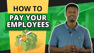 How to Pay Your Employees in a Small Business [upl. by Esoranna]