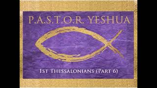 1st Thessalonians Part 6 [upl. by Filide417]