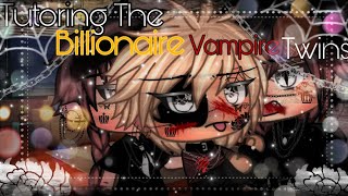 ❦ “Tutoring The Billionaire Vampire Twins” BL GLMM Gay LoveGacha life Mini Movie ❦ [upl. by Haliek]