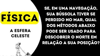 Se em uma navegação sua bússola tiver se perdido no mar qual dos métodos abaixo pode ser usado [upl. by Hosfmann866]