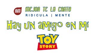 Hay un amigo en mí  Toy Story Ridículamente [upl. by Laet434]