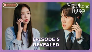 When The Phone Rings Episode 5 Revealed amp Spoiler ENG SUB [upl. by Ntisuj603]