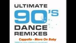 Cappella  Move On Baby DJ S Remix [upl. by Vorfeld]