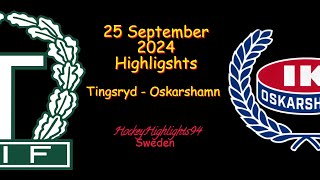 TINGSRYD VS OSKARSHAMN  25 SEPTEMBER 2024  HIGHLIGHTS  HOCKEYALLSVENSKAN [upl. by Eilata643]