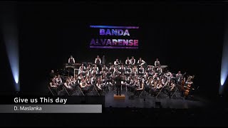 Banda Alvarense  Give us This day David Maslanka [upl. by Eiser]