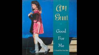 Amy Grant  Good For Me 7quot Good For You Mix HQ CD Single [upl. by Newby]