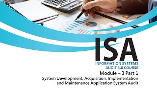 ISA 30 MODULE – 3 Part 1 SYSTEM DEVELOPMENT amp MAINTENANCE [upl. by Iramat]