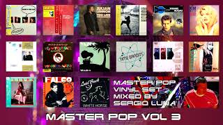 Master Pop Vol 3 Pop Hits of the 80s Vinyl Set Mixed By Sergio Luna [upl. by Sueddaht]