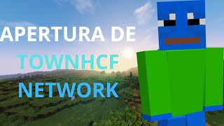 APERTURA de TOWNHCF NETWORK  ABIERTO KitMap [upl. by Laeria]