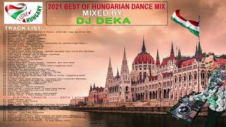 2021 Best Of Hungarian Dance Mix 🇭🇺 Mixed By DJ DEKA 🇭🇺 Legjobb Magyar Zenék [upl. by Nonnairb]