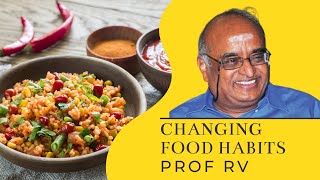 Prof RV on the changing food habits and the need to cook today [upl. by Ahrendt]