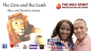 Loose LIPS The Lion and the Lamb with Shea and Thembisa Boone [upl. by Burgener]