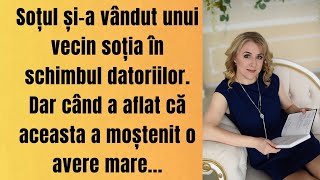 Șia vândut soția vecinului său în schimbul unor datorii Dar când a aflat ce avere a moștenit ea [upl. by Jo Ann377]