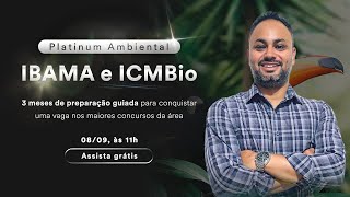 Platinum Ambiental IBAMA e ICMBio  3 meses de preparação guiada [upl. by Anirok]