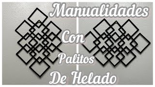 DIY Decoracion para pared con palitos de helado manualidades Fáciles [upl. by Garreth]