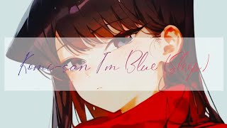 Komisan Im Blue Sleep song [upl. by Maro]