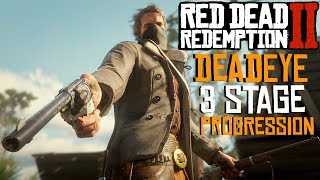 Red Dead Redemption 2  DEADEYE 3 STAGE PROGRESSION amp SHARPSHOOTING I RDR2 [upl. by Ynahpit]