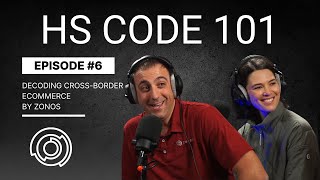 HS Code 101 How HS code and tariff classification works  Decoding CrossBorder Ecommerce  Ep 6 [upl. by Wilhide]