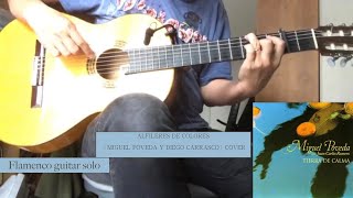 Alfileres de colores Miguel Poveda y Diego Carrasco 3085 flamenco guitar cover buleria [upl. by Suzanna]