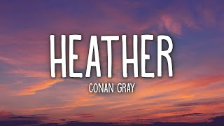 Conan Gray  Heather Lyrics [upl. by Gnehs]