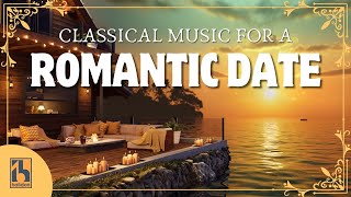 Classical Music for a Romantic Date [upl. by Seftton]