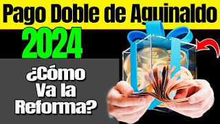 💸Pago Doble de Aguinaldo ¿Cómo Va la Reforma 💼💰 ReformaLaboral Aguinaldo2024 DerechosLaborales [upl. by Thordis]