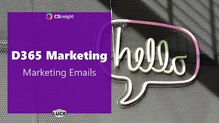 D365 Marketing  Marketing Emails [upl. by Descombes]