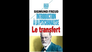 Introduction à la psychanalyse  Le transfert  S Freud [upl. by Atiuqiram]