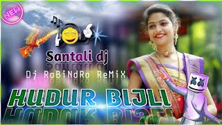 new santali dj song 2024  Hudur bijli  Hudur bijli santali video 2024 dj  dj Rabindra Remix [upl. by Georgeanna]