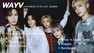 WayV Japanese Playlist Songs [upl. by Tani]