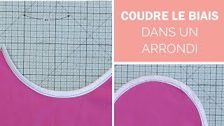 Coudre le biais dans un arrondi  Tuto couture débutant [upl. by Lantz]