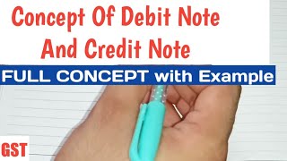 Concept Of Debit Note And Credit Note  Meaning And Introduction With Examples Gst [upl. by Negaet]