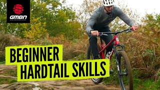 Essential Hardtail Mountain Bike Skills  Hardtail MTB Tips For Beginners [upl. by Colver]