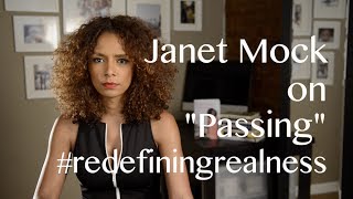 Janet Mock on Passing amp Redefining Realness [upl. by Ydniahs580]