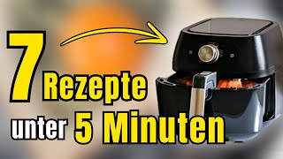 7 Blitzschnelle und leckere Gerichte aus dem Airfryer [upl. by Kari585]