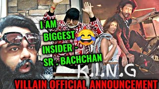 BREAKING NEWS  SHAH RUKH KHANS KING MOVIE VILLAIN OFFICIAL ANNOUNCEMENT BY AMITABH BACHCHAN  EPIC [upl. by Enelyam]