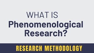 Phenomenological Research  Definition Types Example Characteristics Limitation [upl. by Lebatsirc]