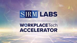 SHRM Labs 2025 Workplace Tech Accelerator [upl. by Aliet]