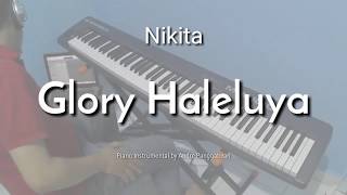 Glory Haleluya  Nikita  Piano Instrumental by Andre Panggabean [upl. by Yanehc]