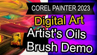 Corel Painter 2023 Artists Oils  Brush Demo [upl. by Areht]