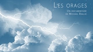 Les orages Documentaire [upl. by Arvy]