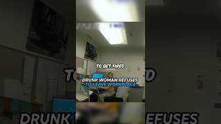 Drunk Woman Refuses To Leave Workplace [upl. by Nored]