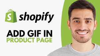 How to Add GIF in Shopify Product Page 2024 [upl. by Mehalick]