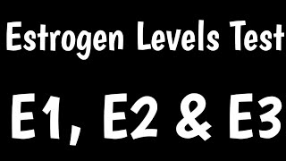 Estrogen Levels Test  Estrogen Urine Test Estradiol Test  Estrone Estradiol Estriol Test [upl. by Cull]