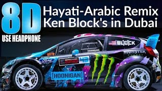 HayatiArabic Remix  8d SongKenBlocks in Dubai  Use Headphones [upl. by Levona979]